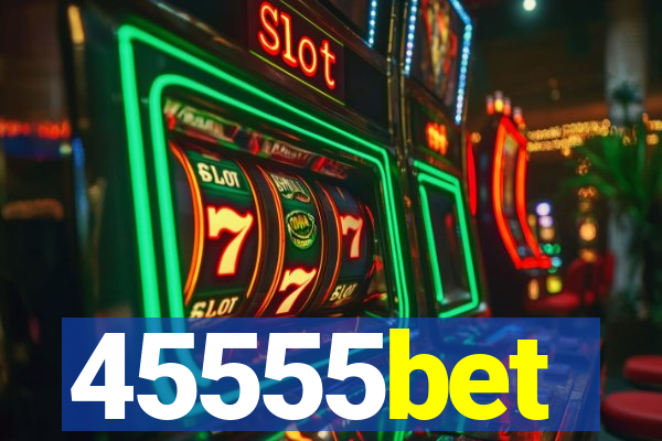 45555bet