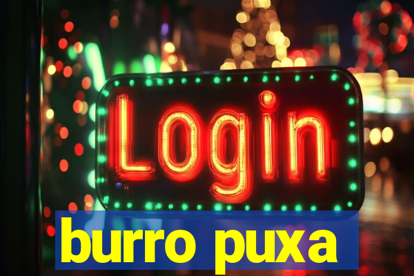 burro puxa