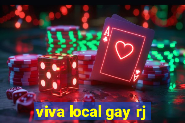 viva local gay rj
