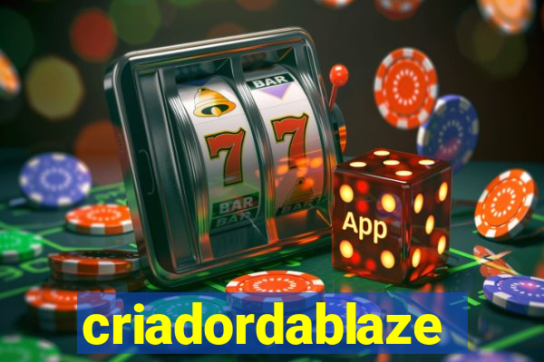criadordablaze