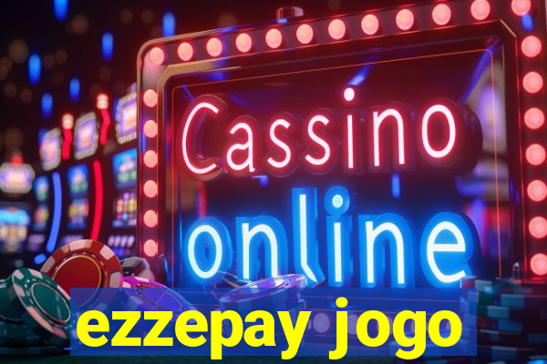 ezzepay jogo