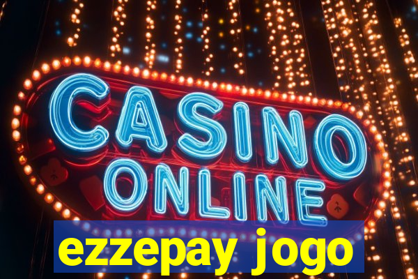 ezzepay jogo
