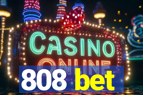808 bet