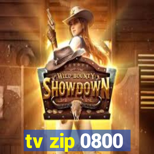 tv zip 0800