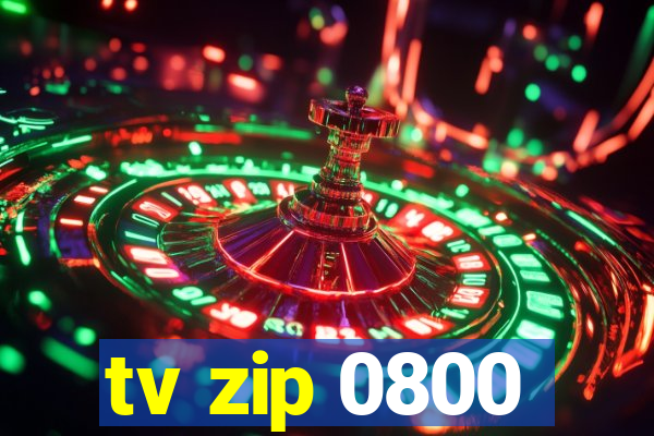 tv zip 0800
