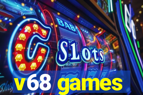 v68 games