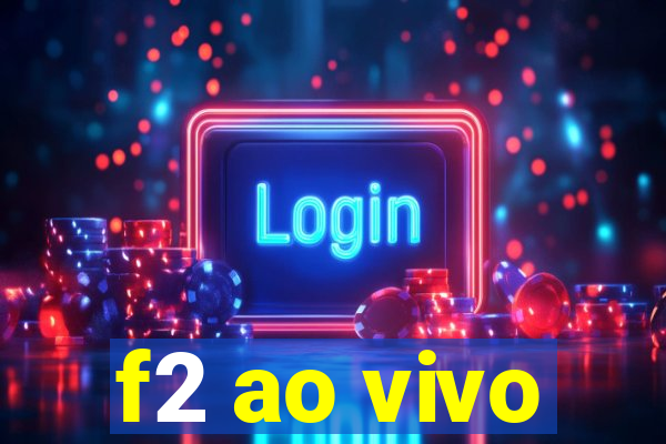 f2 ao vivo