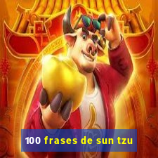100 frases de sun tzu