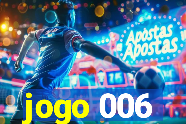 jogo 006