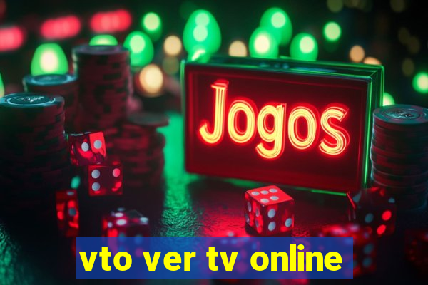 vto ver tv online