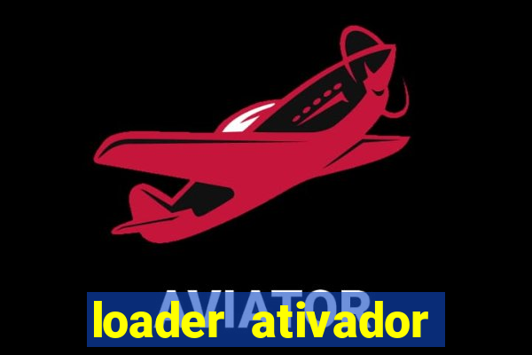 loader ativador windows 7