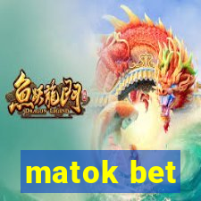 matok bet