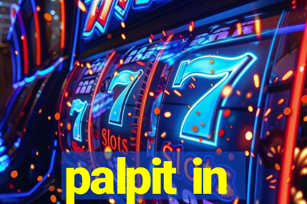 palpit in