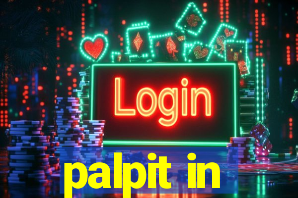 palpit in