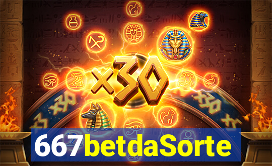 667betdaSorte