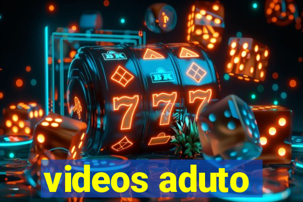 videos aduto