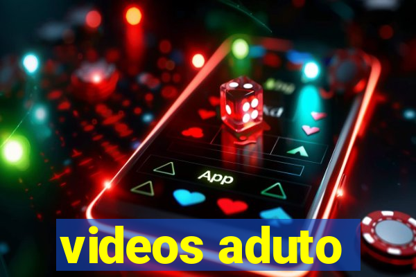 videos aduto