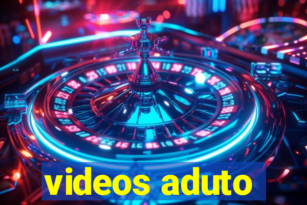 videos aduto