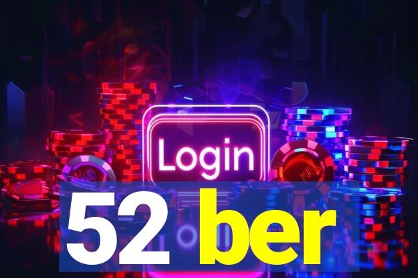 52 ber