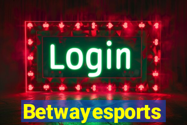 Betwayesports