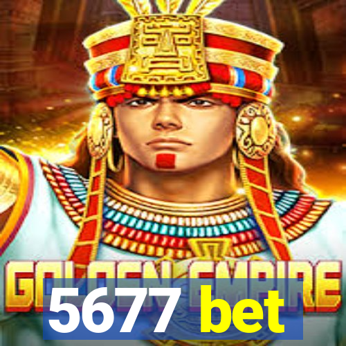 5677 bet