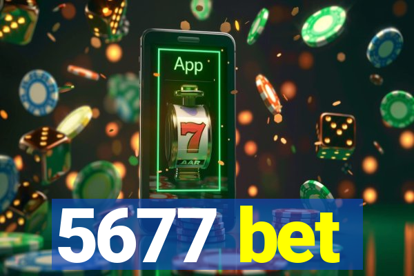 5677 bet