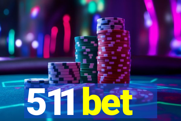 511 bet