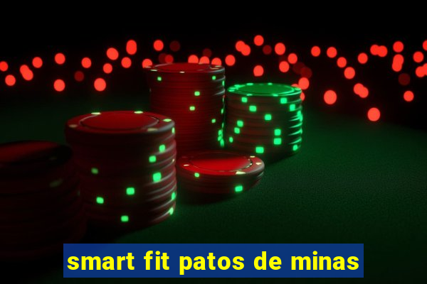 smart fit patos de minas