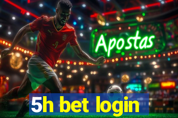 5h bet login