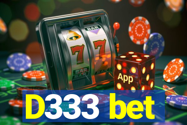 D333 bet