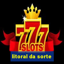 litoral da sorte