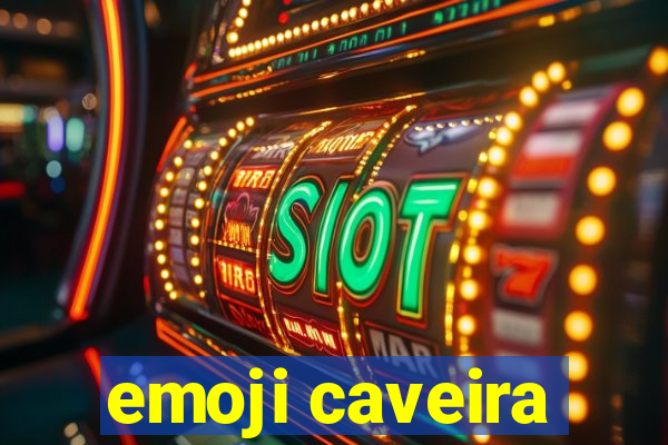 emoji caveira