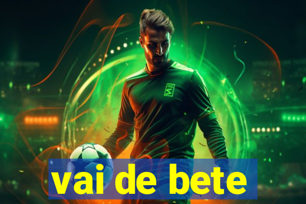 vai de bete