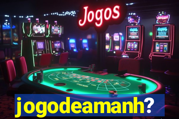 jogodeamanh?