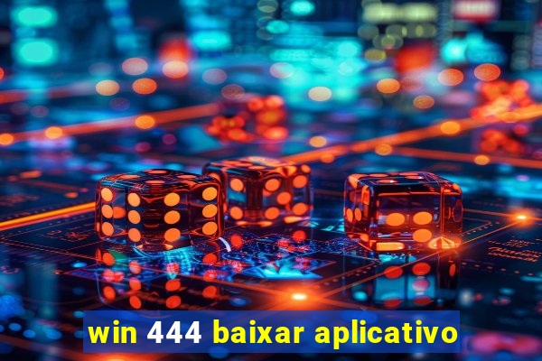 win 444 baixar aplicativo