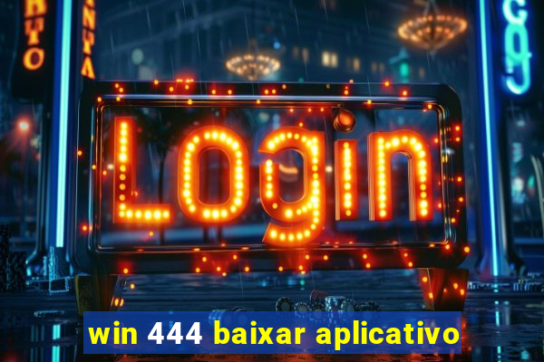 win 444 baixar aplicativo