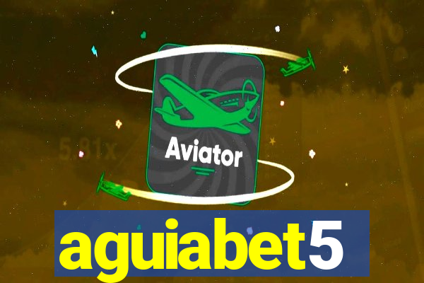 aguiabet5