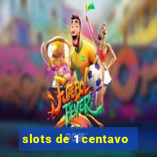 slots de 1 centavo