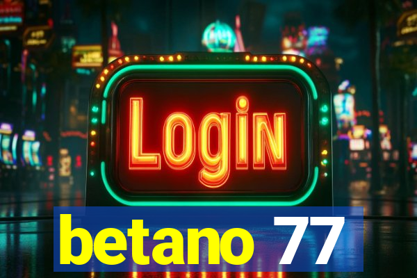 betano 77