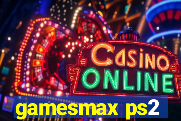gamesmax ps2