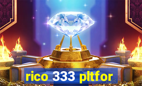 rico 333 pltfor