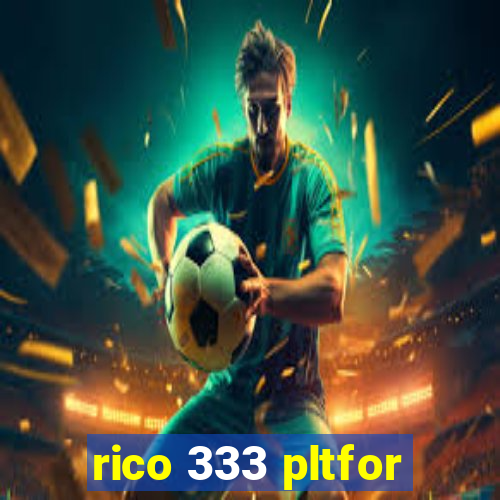 rico 333 pltfor