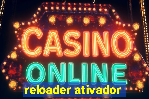 reloader ativador