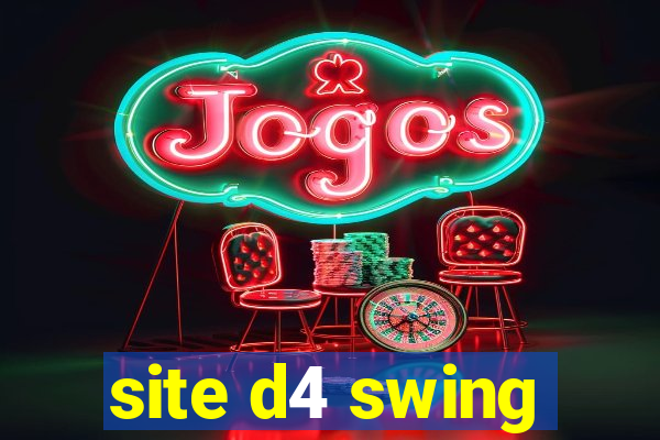 site d4 swing