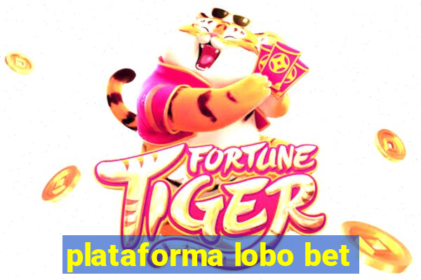 plataforma lobo bet
