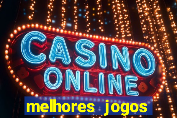 melhores jogos gratis para celular