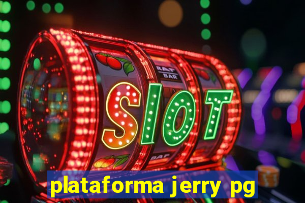 plataforma jerry pg