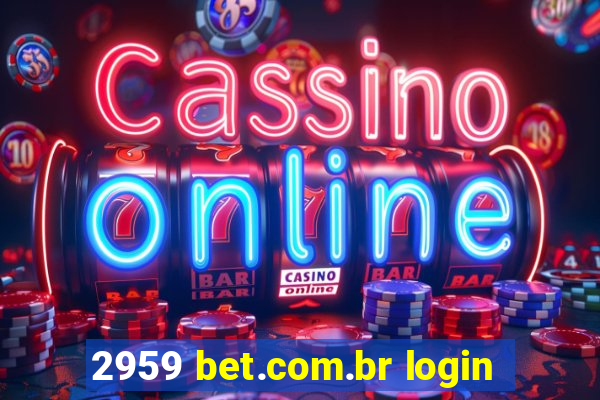 2959 bet.com.br login