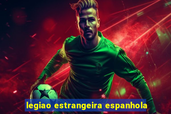 legiao estrangeira espanhola