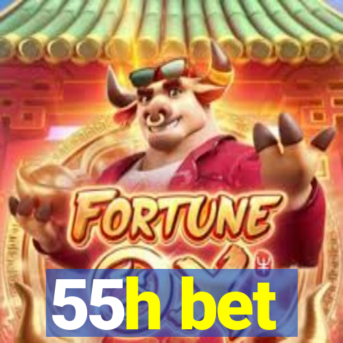 55h bet
